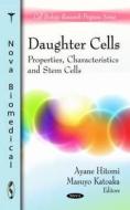 Daughter Cells di Ayane Hitomi edito da Nova Science Publishers Inc
