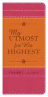 My Utmost for His Highest di Oswald Chambers edito da Barbour Publishing