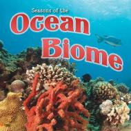 Seasons of the Ocean Biome di Shirley Duke edito da Rourke Educational Media