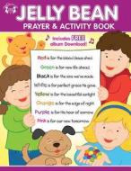 The Jelly Bean Prayer Activity Book di Twin Sisters Productions, Kim Mitzo Thompson, Karen Mitzo Hilderbrand edito da Shiloh Kidz