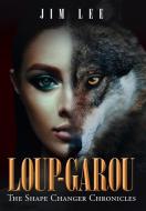 Loup-Garou di Jim Lee edito da Page Publishing Inc