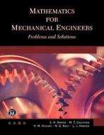 Mathematics for Mechanical Engineers: Problems and Solutions di S. H. Omran, M. T. Chaichan, H. M. Hussen edito da MERCURY LEARNING & INFORMATION