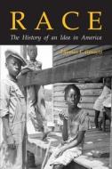 Race: The History of an Idea in America di Thomas F. Gossett edito da MARTINO FINE BOOKS