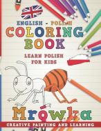 Coloring Book: English - Polish I Learn Polish for Kids I Creative Painting and Learning. di Nerdmediaen edito da LIGHTNING SOURCE INC