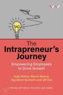 The Intrapreneur's Journey di Hugh Molotsi, Mjumo Mzyece, Ogundiran Soumonni, Jeff Zias edito da Wits University Press
