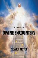 A Path of Divine Encounters di Kiewiet Meyer edito da J S Meyer