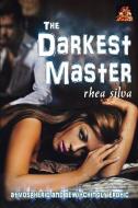The Darkest Master: Atmospheric and bewitchingly erotic di Rhea Silva edito da LIGHTNING SOURCE INC