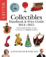 Miller's Collectibles Handbook & Price Guide di Judith Miller, Mark Hill edito da Mitchell Beazley