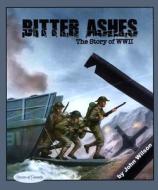 Bitter Ashes di John Wilson edito da Napoleon Publishing