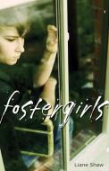 Fostergirls di Liane Shaw edito da Second Story Press