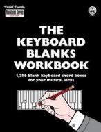 The Keyboard Blanks Workbook di Tobe A. Richards edito da Cabot Books