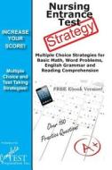 Nursing Entrance Test Strategy!: Winning Multiple Choice Strategies for the Det, Net, Hobet, Teas and Nln Pax di Complete Test Preparation Inc edito da Complete Test Preparation Inc.