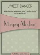 Sweet Danger di Margery Allingham edito da Felony & Mayhem