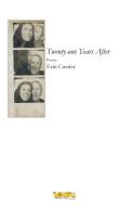 Twenty-one Years After di Erin Currier edito da CSF Publishing
