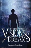Interpretation of Visions and Dreams di Stephen Buttafucco edito da Yorkshire Publishing