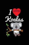 I Koalas: Valentine's Day Journal Notebook, Blank Lined Notebook, 6 X 9 (Journals to Write In) di Dartan Creations edito da Createspace Independent Publishing Platform