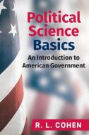 Political Science Basics di Cohen R. Cohen edito da Lang Book Publishing, Limited