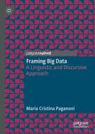 Framing Big Data di Maria Cristina Paganoni edito da Springer International Publishing