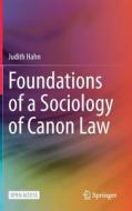 Foundations of a Sociology of Canon Law di Judith Hahn edito da Springer International Publishing