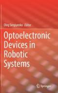 Optoelectronic Devices in Robotic Systems edito da Springer International Publishing