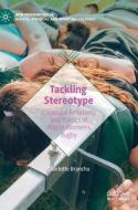Tackling Stereotype di Charlotte Branchu edito da Springer International Publishing AG