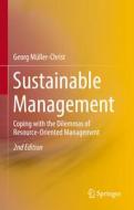 Sustainable Management di Georg Müller-Christ edito da Springer International Publishing