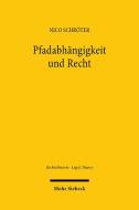 Pfadabhängigkeit und Recht di Nico Schröter edito da Mohr Siebeck GmbH & Co. K