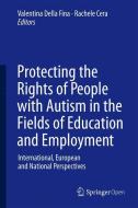 Protecting the Rights of People with Autism in the Fields of Education and Employment edito da Springer International Publishing