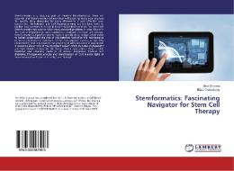 Stemformatics: Fascinating Navigator for Stem Cell Therapy di Shivi Sharma, Eliza Chakraborty edito da LAP Lambert Academic Publishing