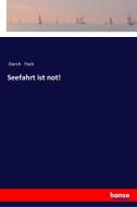 Seefahrt ist not! di Gorch Fock edito da hansebooks