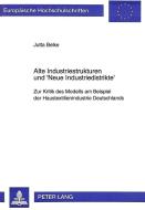 Alte Industriestrukturen und 'Neue Industriedistrikte' di Jutta Belke edito da Lang, Peter GmbH