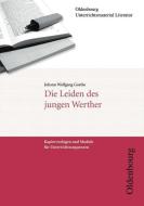 Johann Wolfgang Goethe, Die Leiden des jungen Werther (Unterrichtsmaterial Literatur) edito da Oldenbourg Schulbuchverl.