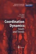 Coordination Dynamics: Issues and Trends edito da Springer Berlin Heidelberg
