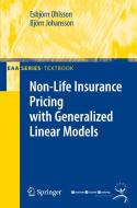 Non-Life Insurance Pricing with Generalized Linear Models di Esbjörn Ohlsson, Björn Johansson edito da Springer-Verlag GmbH