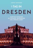 1 Tag in Dresden di Martina Dannheimer edito da GRIN & Travel Publishing