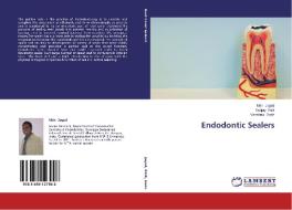 Endodontic Sealers di Nitin Jogad, Sanjay Patil, Vandana Gade edito da LAP Lambert Academic Publishing