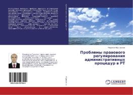Problemy pravovogo regulirovaniya administrativnyh procedur v RT di Rasulzhon Marifhonov edito da LAP Lambert Academic Publishing