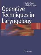 Operative Techniques in Laryngology di Clark A. Rosen, C. Blake Simpson edito da Springer Berlin Heidelberg