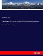 Ergänzung zu der zweiten Ausgabe der Pharmacopoea Germanica di Bruno Hirsch edito da hansebooks