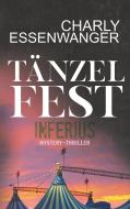 Tänzelfest Inferius di Charly Essenwanger edito da Books on Demand