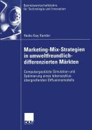 Marketing-Mix-Strategien in umweltfreundlich-differenzierten Märkten di Heiko Xander edito da Deutscher Universitätsverlag