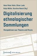 Digitalisierung ethnologischer Sammlungen edito da Transcript Verlag