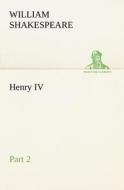 Henry IV Part 2 di William Shakespeare edito da TREDITION CLASSICS