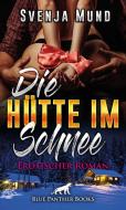 Die Hütte im Schnee | Erotischer Roman di Svenja Mund edito da Blue Panther Books