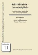 Schriftlichkeit - Interdisziplinär edito da Johann W. Goethe Universität - Dekanat