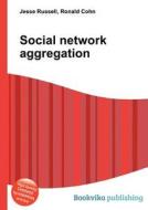 Social Network Aggregation edito da Book On Demand Ltd.