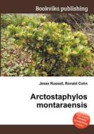 Arctostaphylos Montaraensis edito da Book On Demand Ltd.