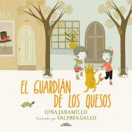 El Guardián de Los Quesos di Gina Jamarillo, Valera Gallo edito da ALFAGUARA INFANTIL