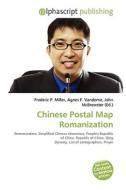 Chinese Postal Map Romanization di #Miller,  Frederic P. Vandome,  Agnes F. Mcbrewster,  John edito da Vdm Publishing House