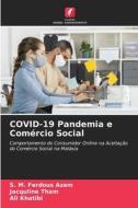 COVID-19 Pandemia e Comércio Social di S. M. Ferdous Azam, Jacquline Tham, Ali Khatibi edito da Edições Nosso Conhecimento